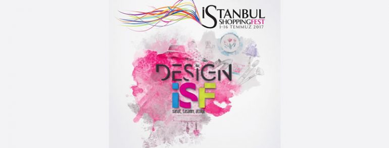 Istanbul Shopping Fest ‘Design ISF’